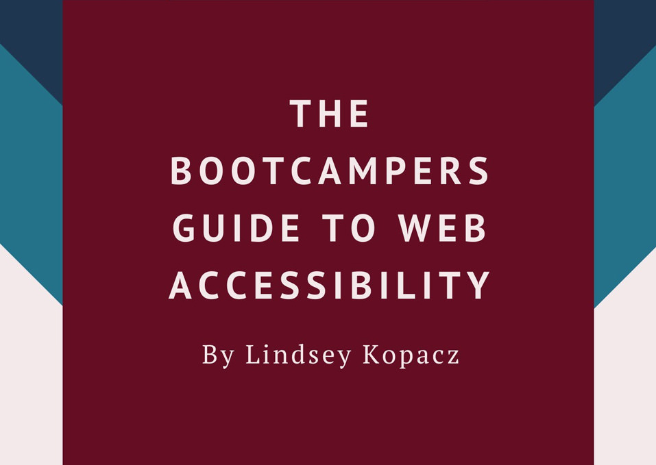 The title, The Bootcamper's Guide to Web Accessibility on a maroon background, surrounded by a blue chevron stripe pattern.